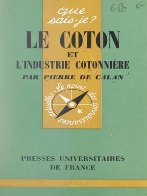 cover image of Le coton et l'industrie cotonnière